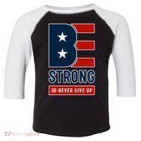 Be Strong And Never Give Up Toddler Fine Jersey T-Shirt thumb 0