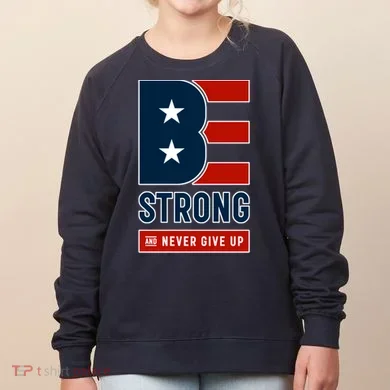 Be Strong And Never Give Up Women's Sweatshirt