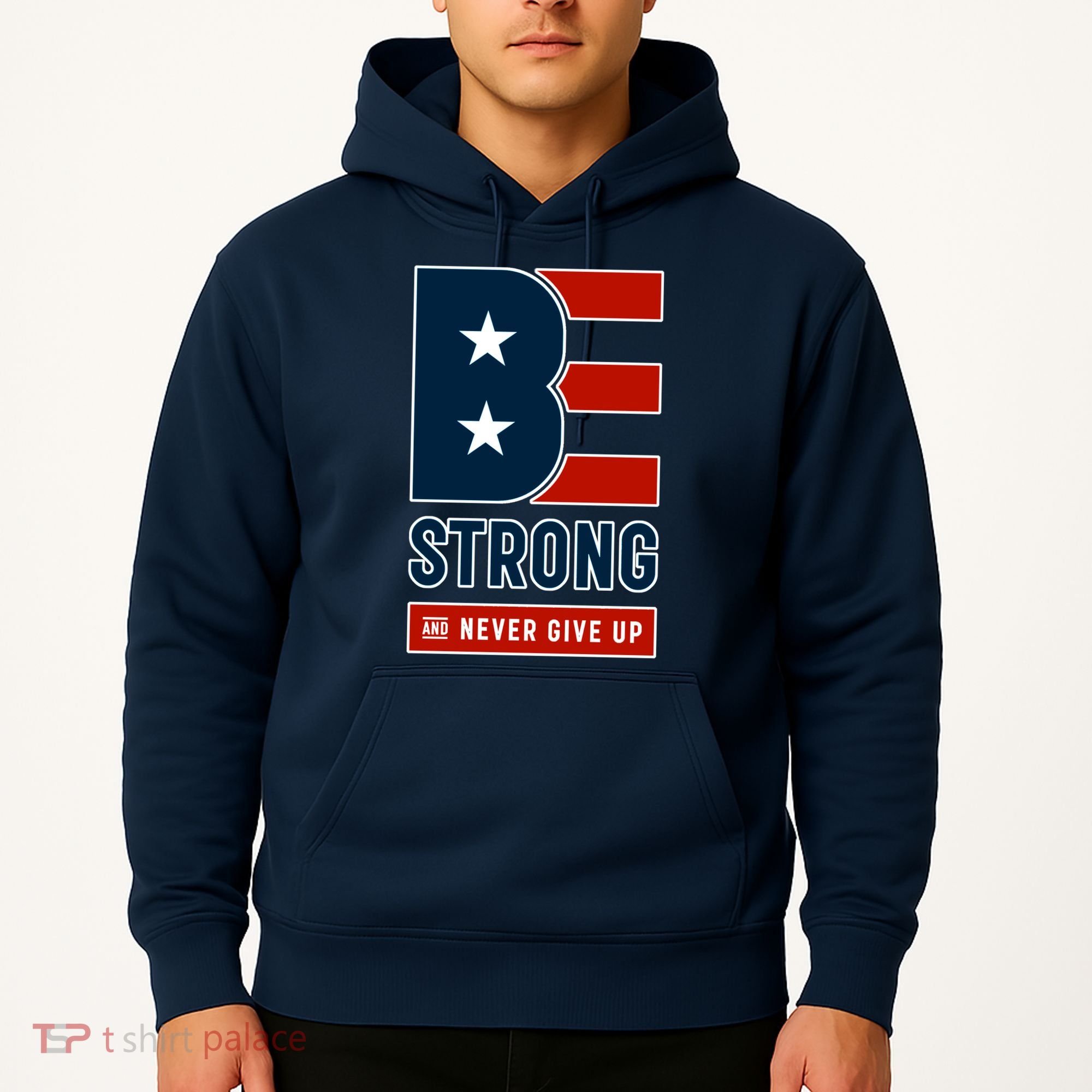 Be Strong And Never Give Up Hoodie