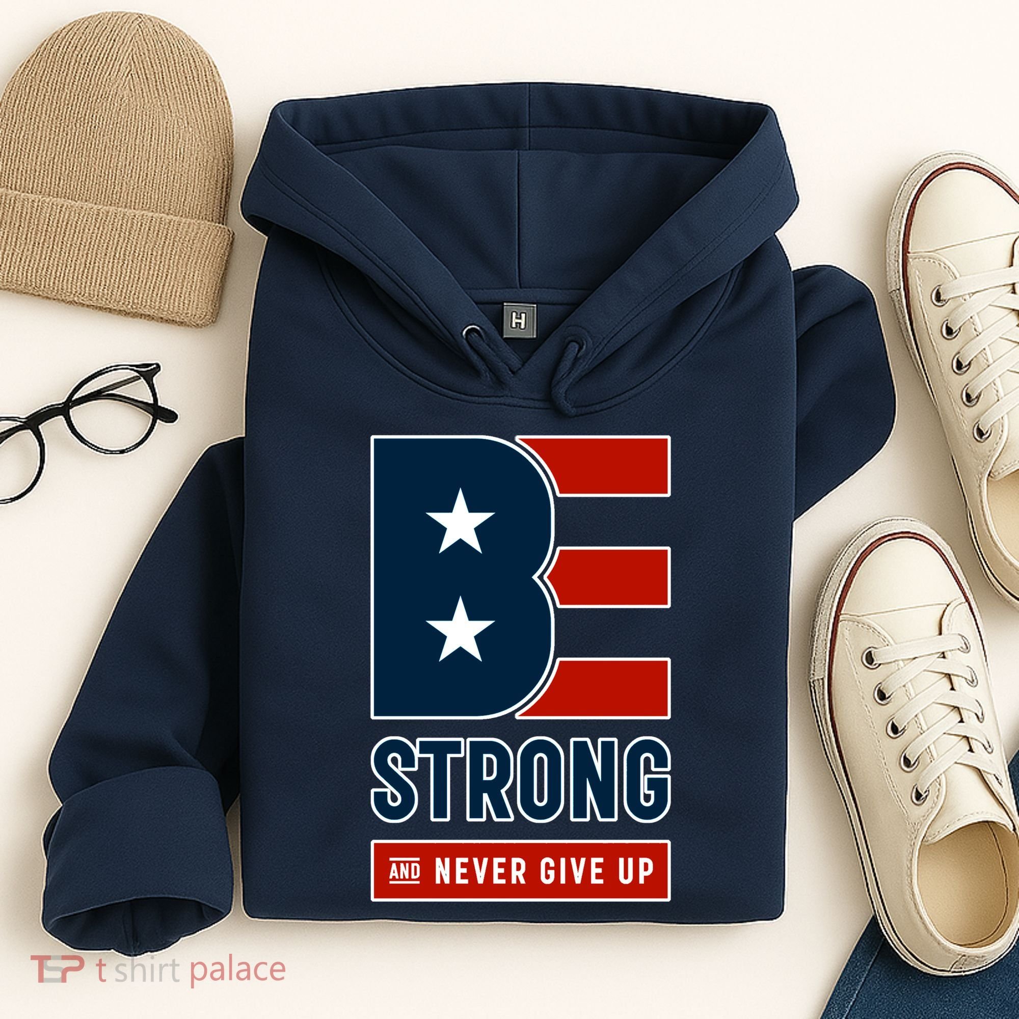Be Strong And Never Give Up Hoodie