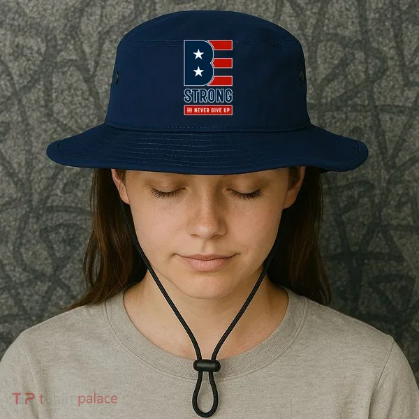 Be Strong And Never Give Up Bucket Hat