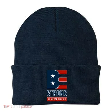 Be Strong And Never Give Up Beanie