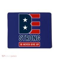 Be Strong And Never Give Up Mousepad thumb 0