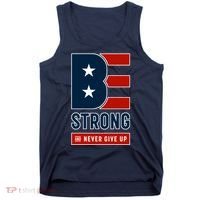Be Strong And Never Give Up Tank Top thumb 0