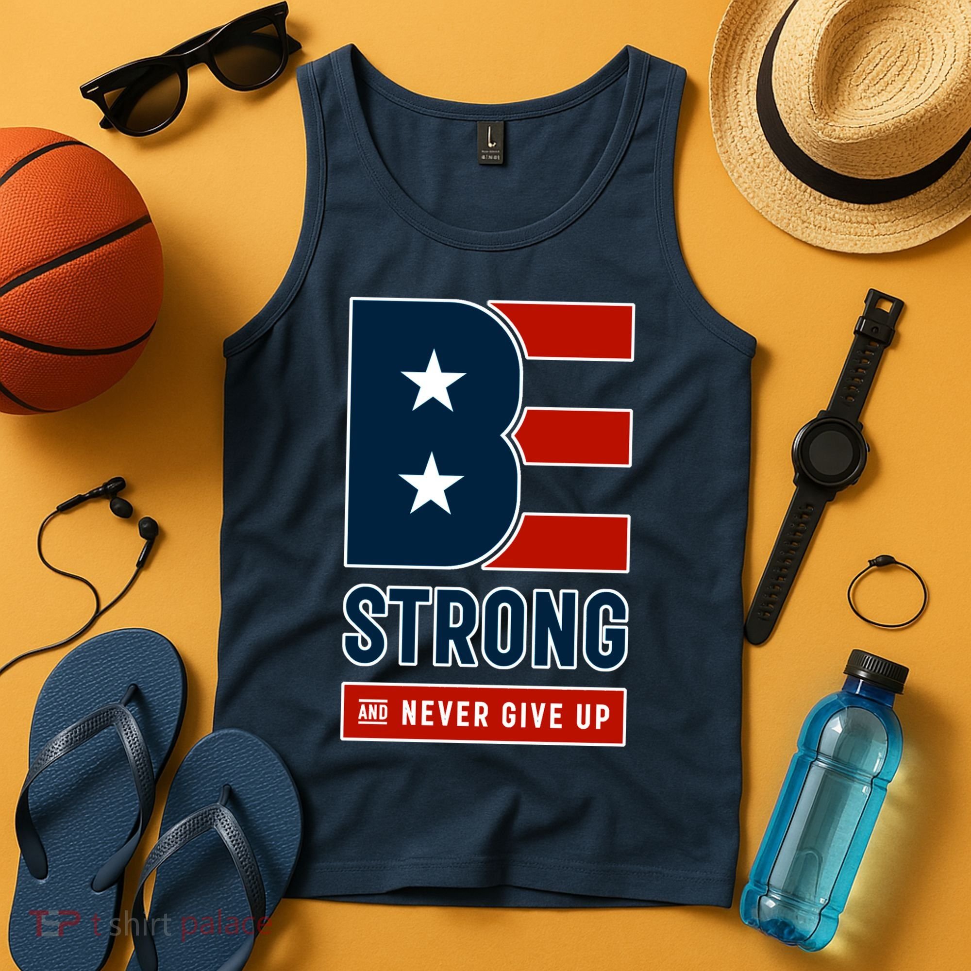 Be Strong And Never Give Up Tank Top