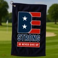 Be Strong And Never Give Up Golf Towel thumb 1