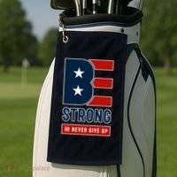 Be Strong And Never Give Up Golf Towel thumb 2