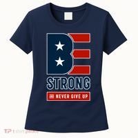 Be Strong And Never Give Up Women's T-Shirt thumb 0
