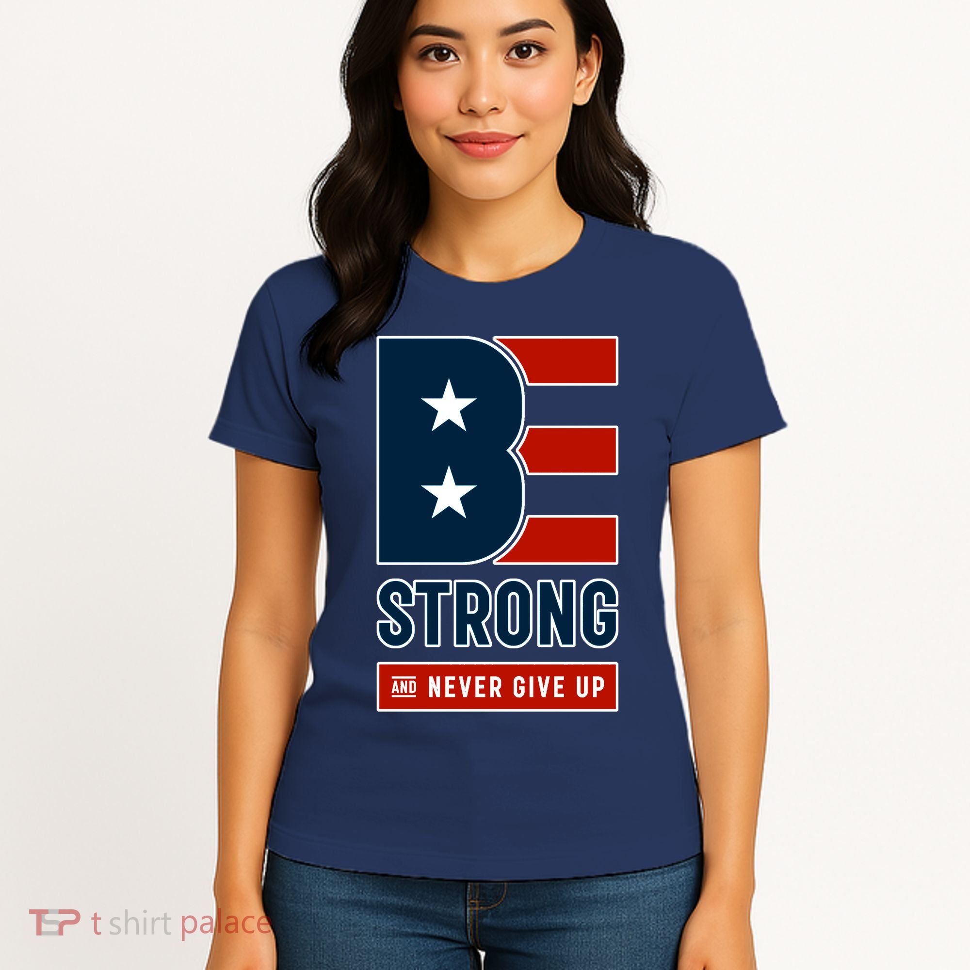 Be Strong And Never Give Up Women's T-Shirt