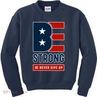 Be Strong And Never Give Up Kids Sweatshirt thumb 0