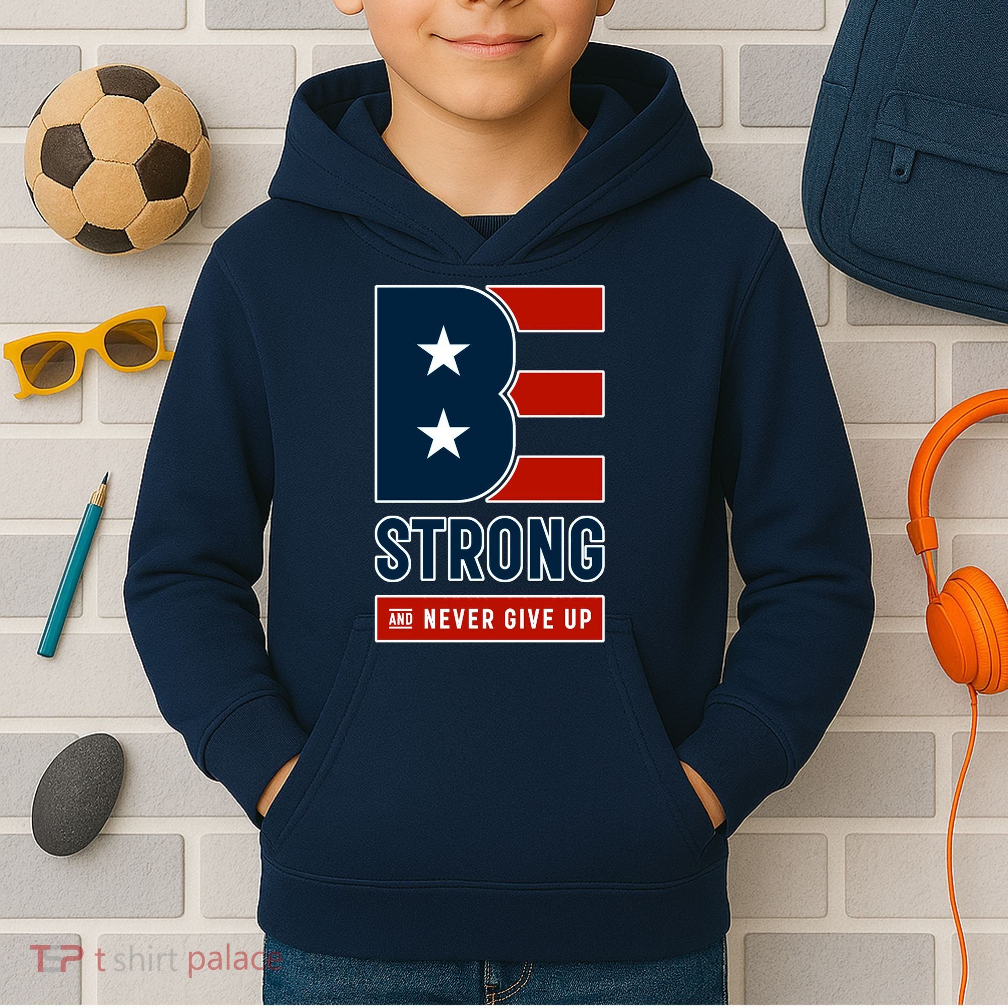 Be Strong And Never Give Up Kids Hoodie