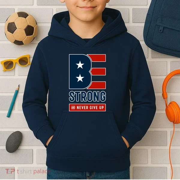 Be Strong And Never Give Up Kids Hoodie