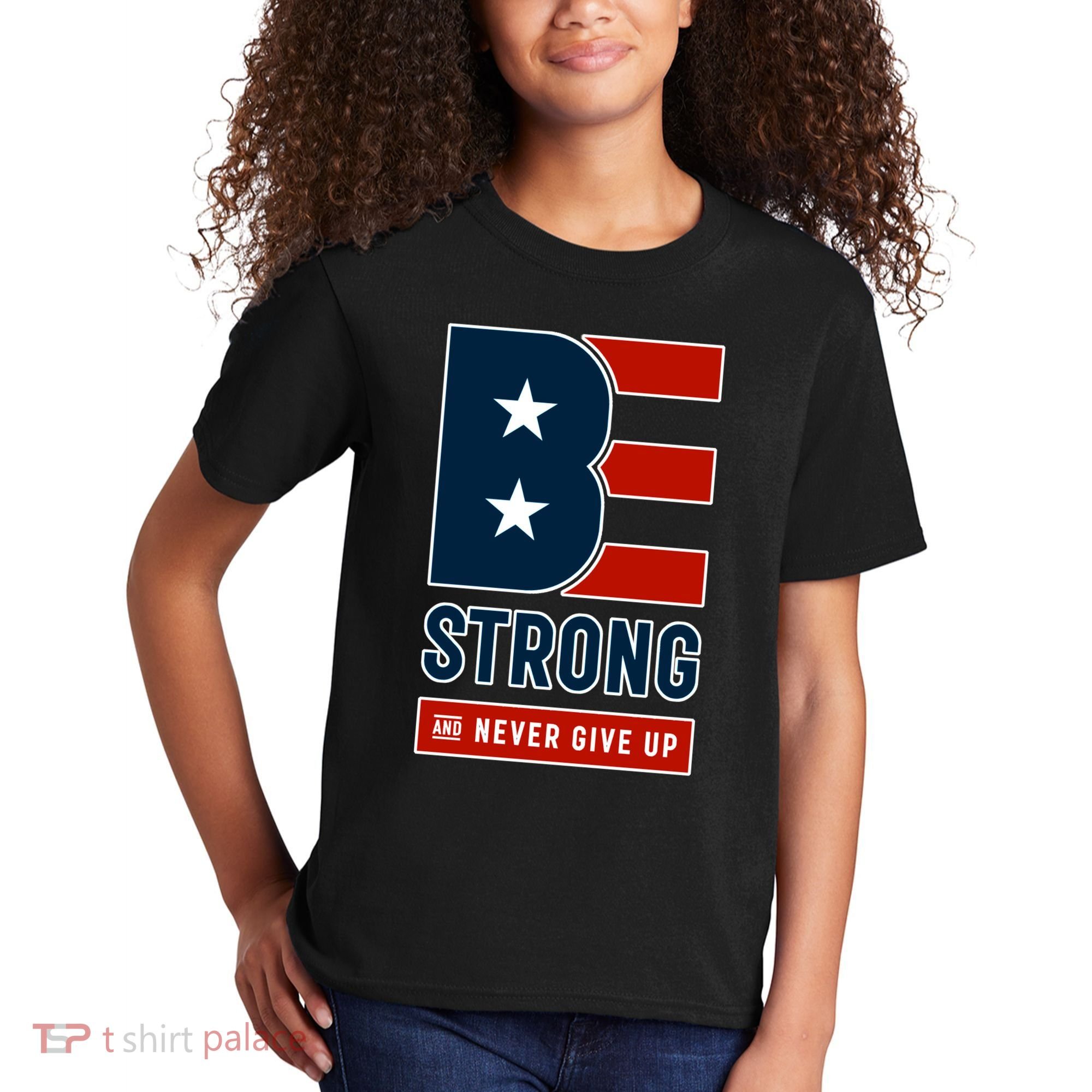 Be Strong And Never Give Up Kids T-Shirt