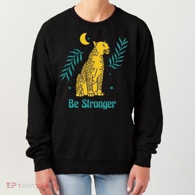 Be Stronger Tiger Women's Sweatshirt