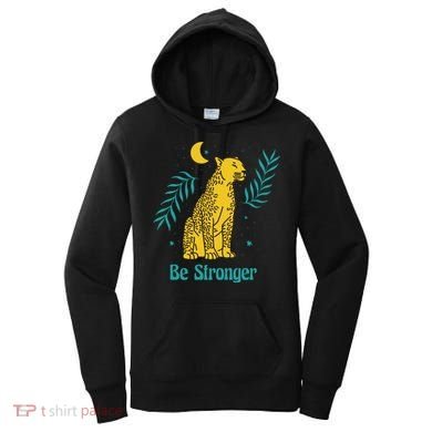 Be Stronger Tiger Women's Hoodie