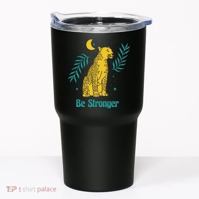 Be Stronger Tiger Tumbler
