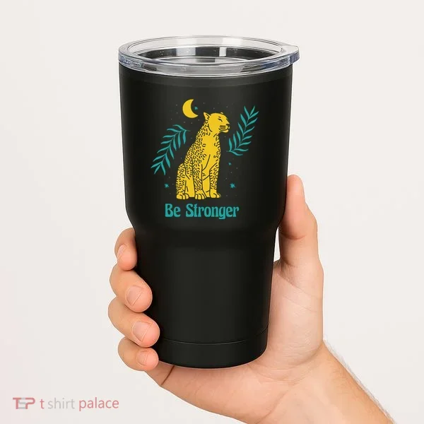 Be Stronger Tiger Tumbler