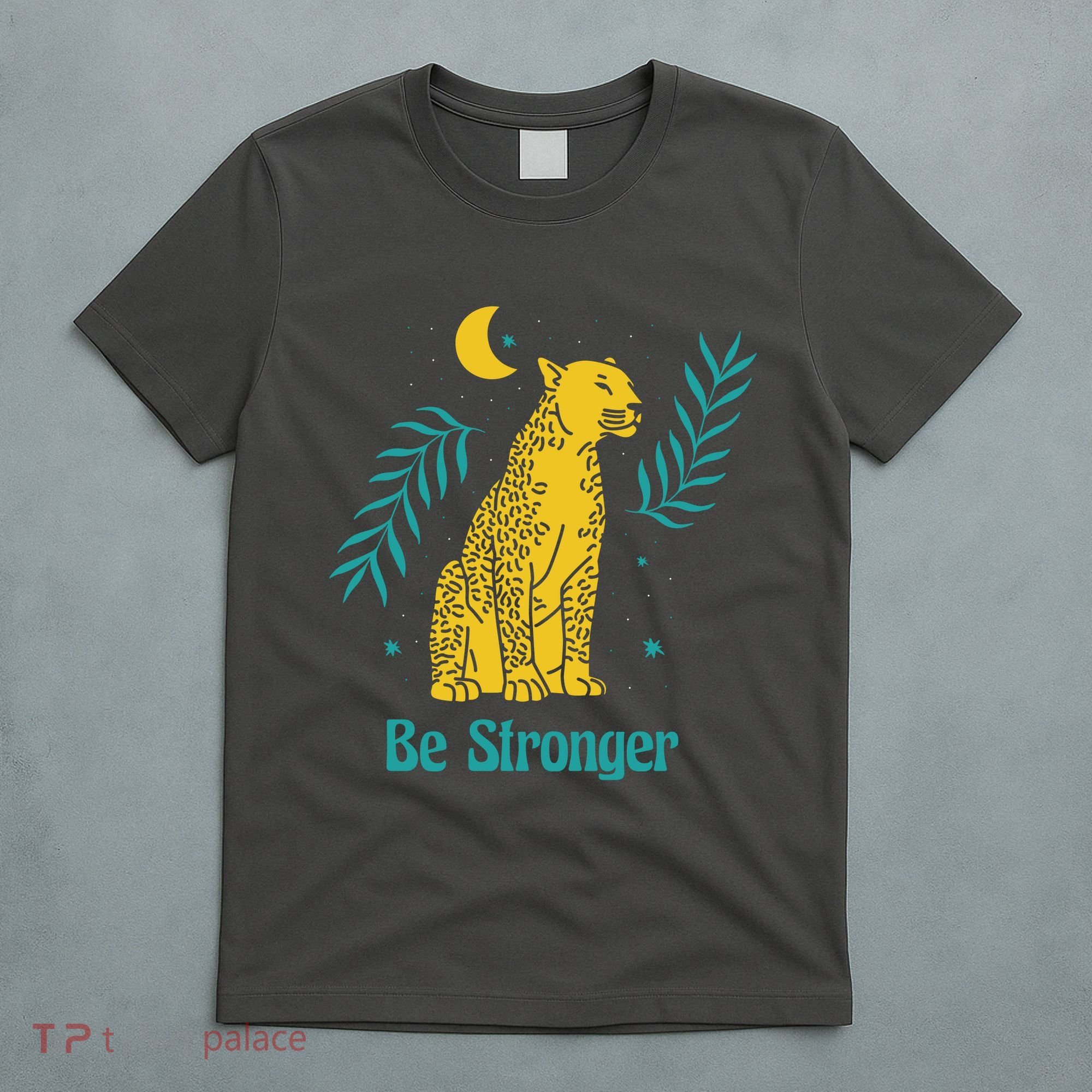 Be Stronger Tiger T-Shirt