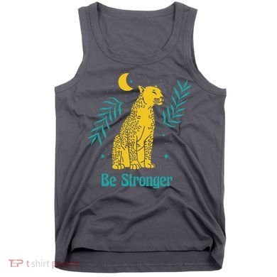 Be Stronger Tiger Tank Top