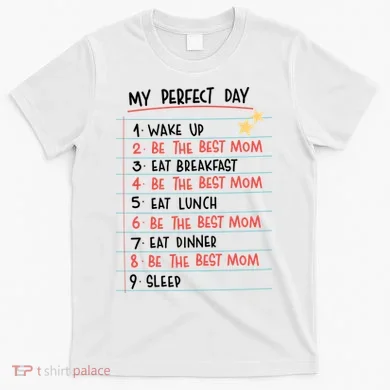 Be The Best Mom Life Routine T-Shirt