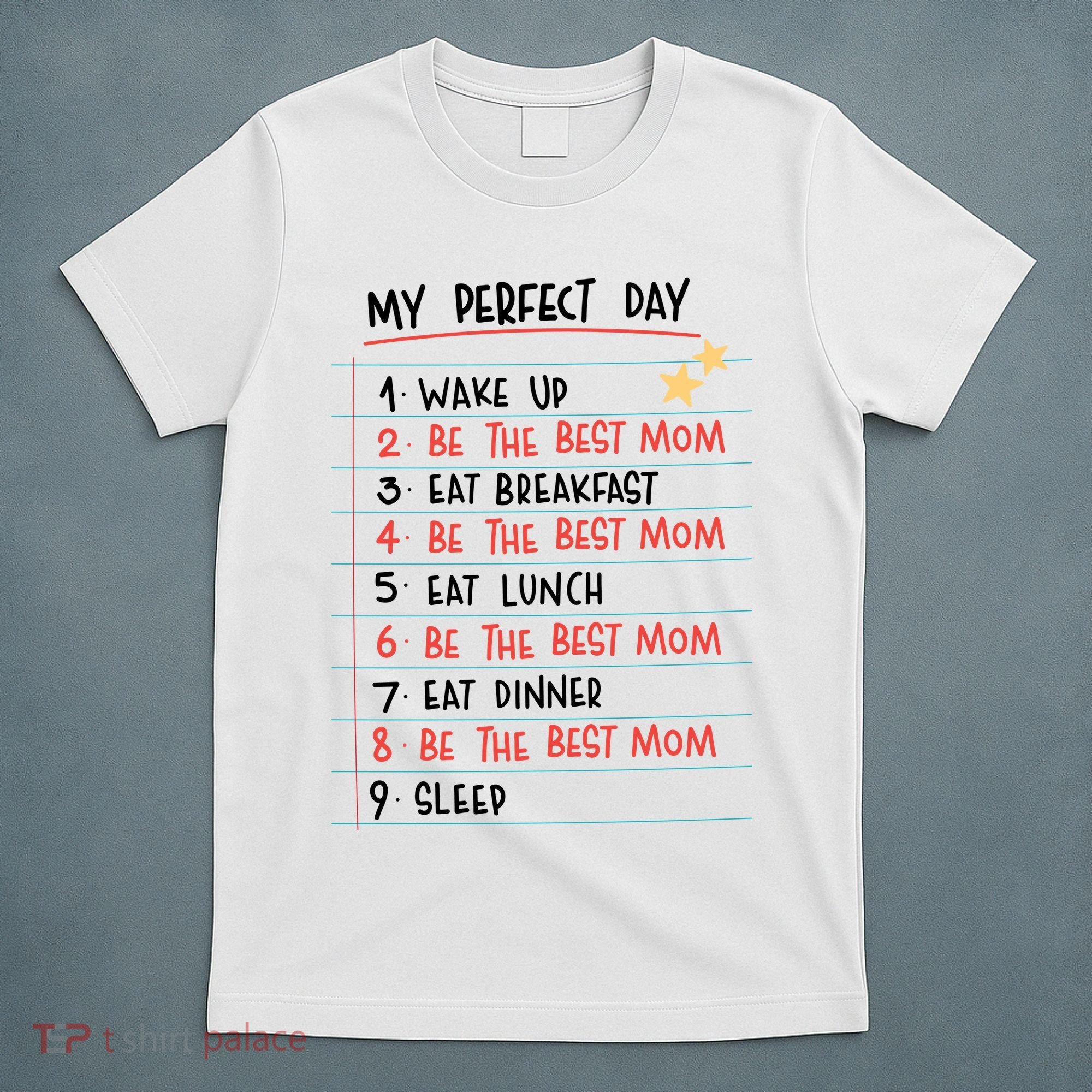 Be The Best Mom Life Routine T-Shirt