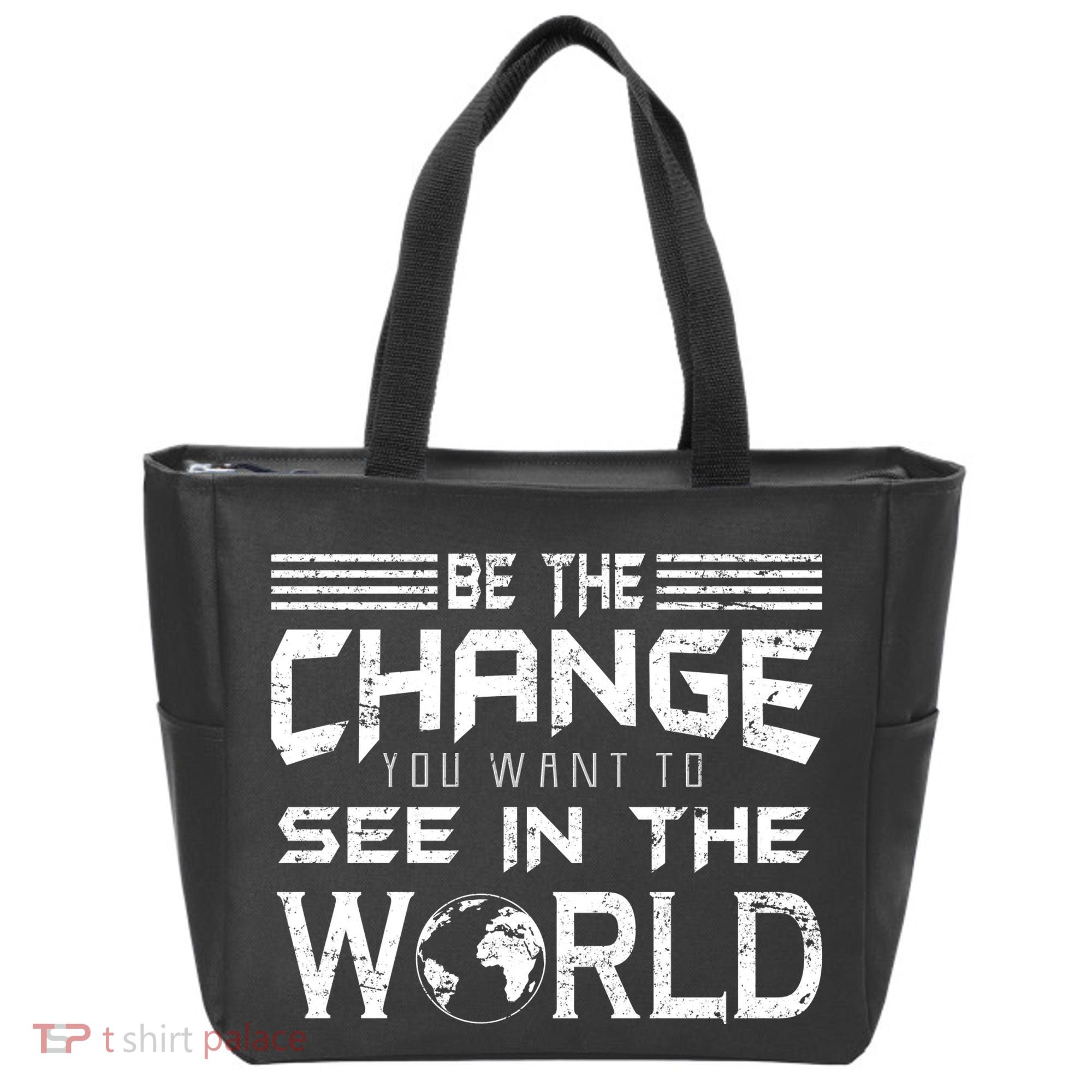 Be the Change You Want To See In The World Tote Bag