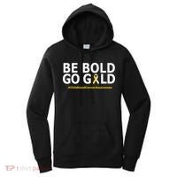 Be The Gold Childhood Cancer Awareness Women's Hoodie thumb 0