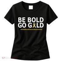 Be The Gold Childhood Cancer Awareness Women's T-Shirt thumb 0