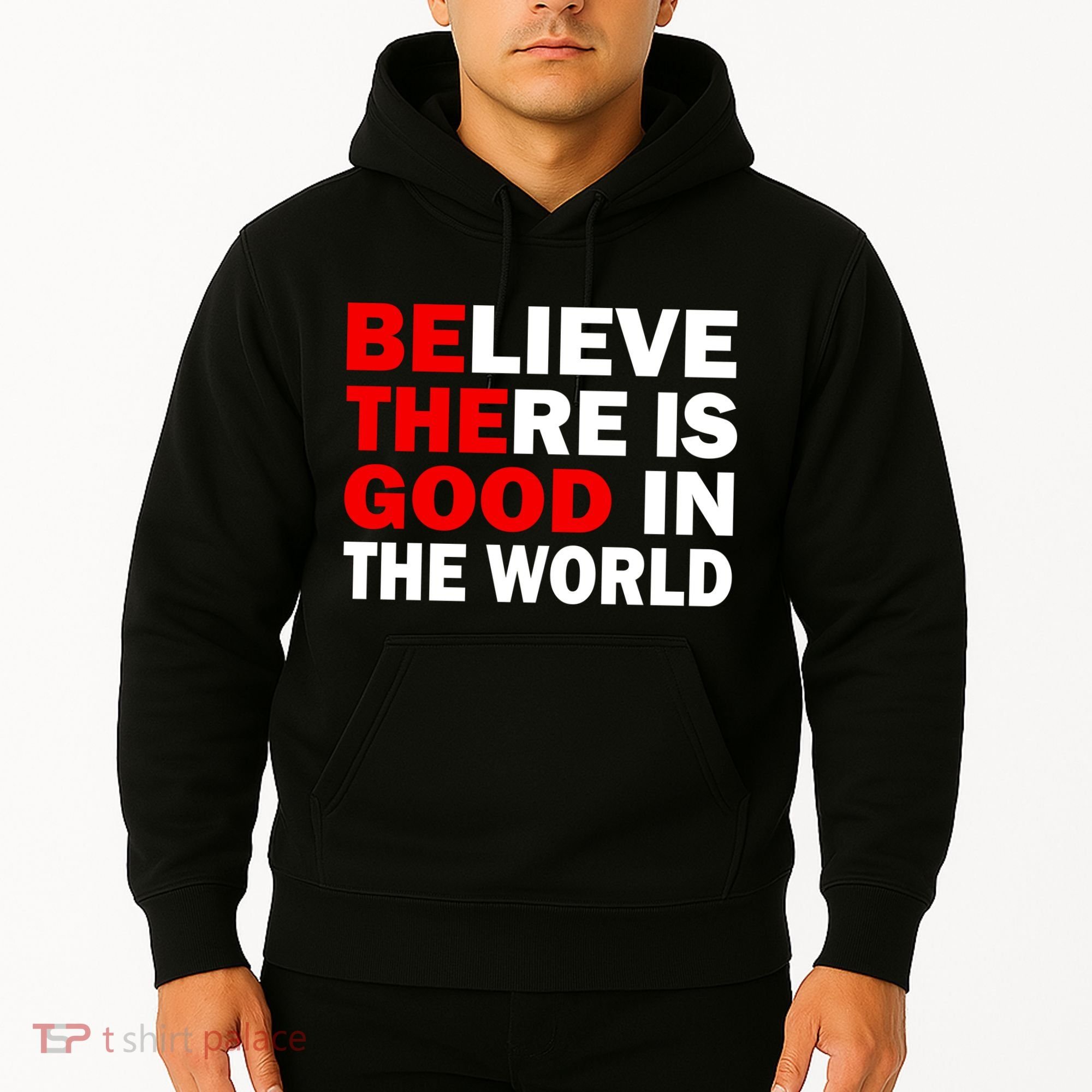 Be The Good In The World Hoodie
