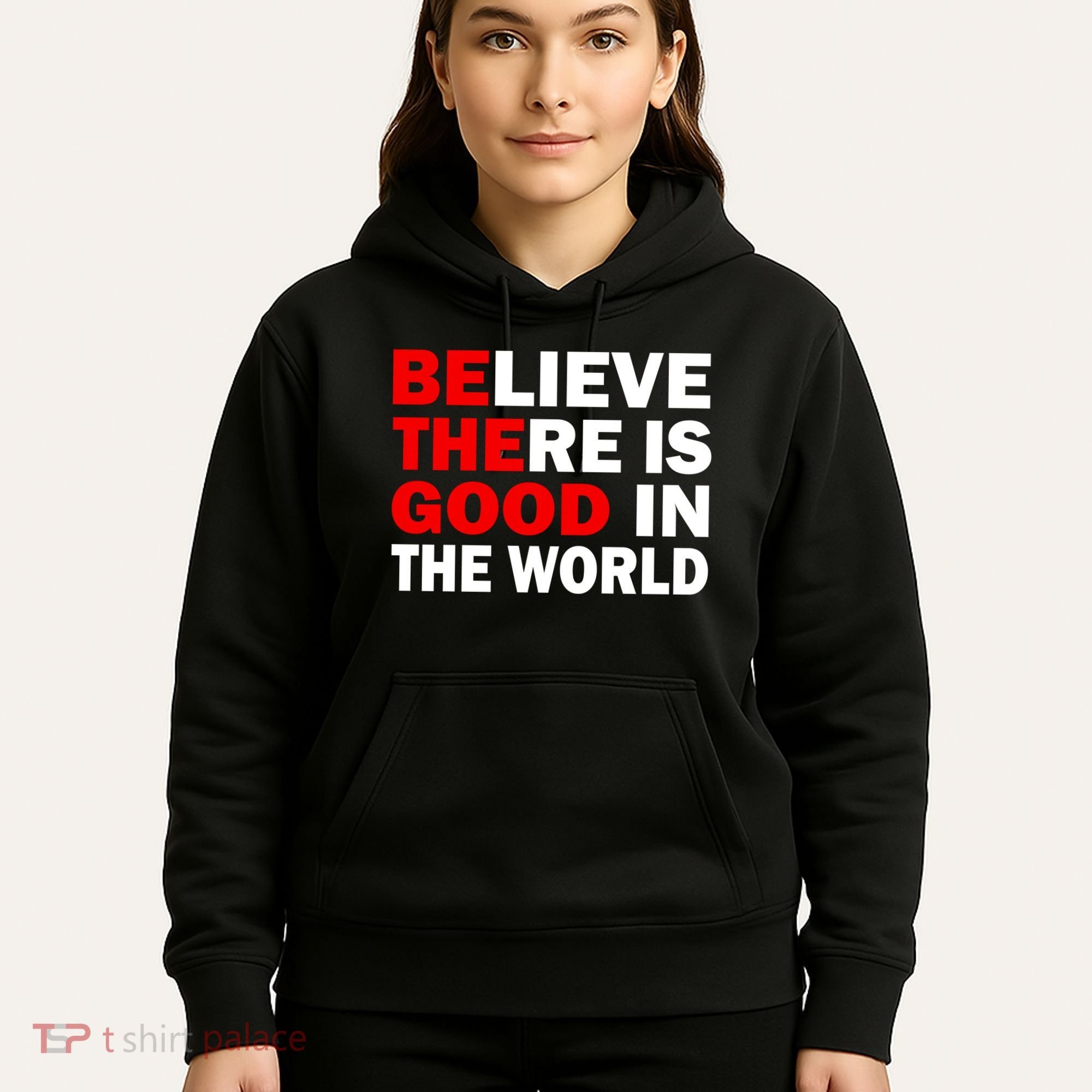 Be The Good In The World Hoodie