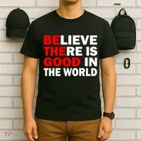 Be The Good In The World T-Shirt thumb 6