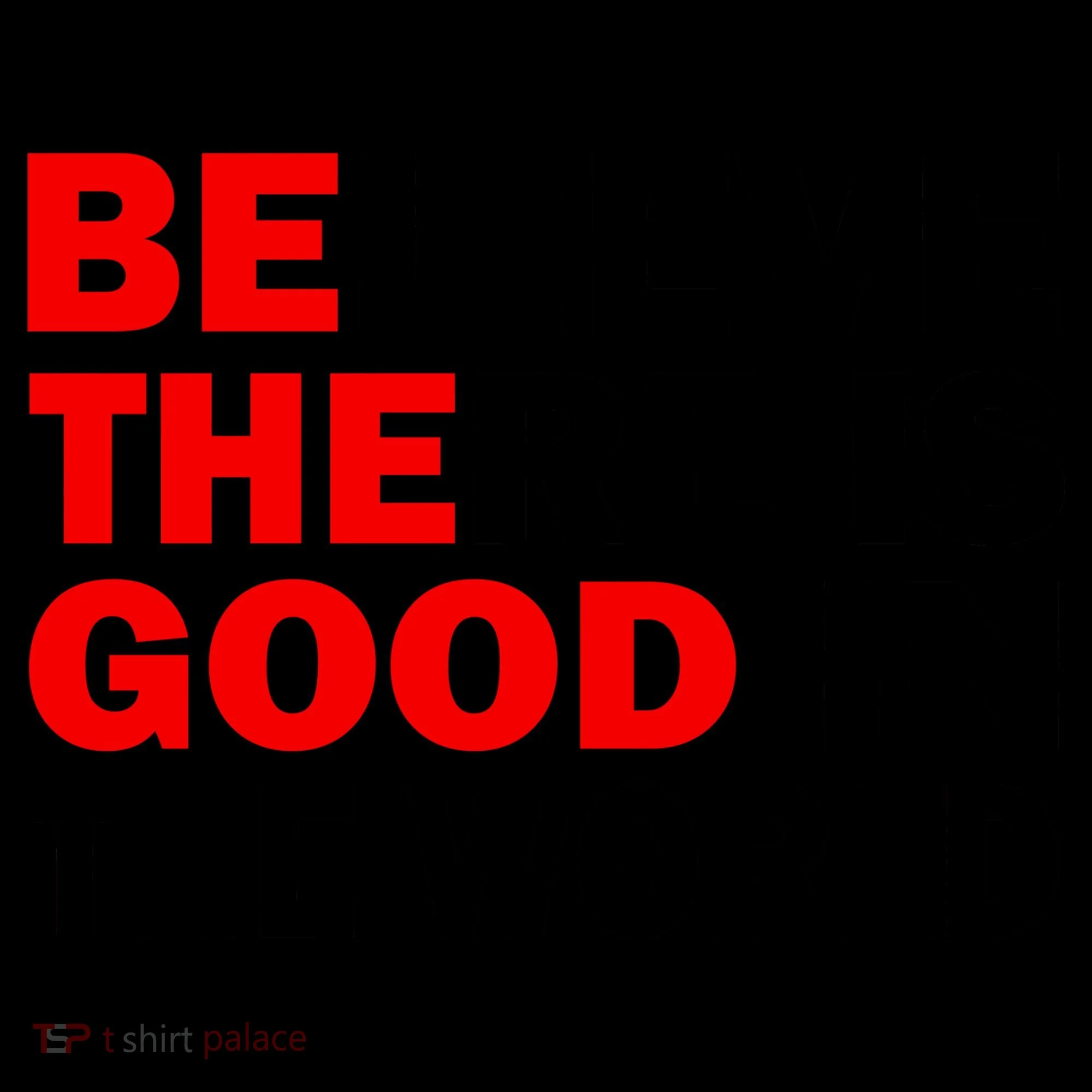 Be The Good In The World Coffee Mug