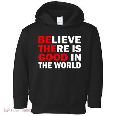 Be The Good In The World Toddler Hoodie