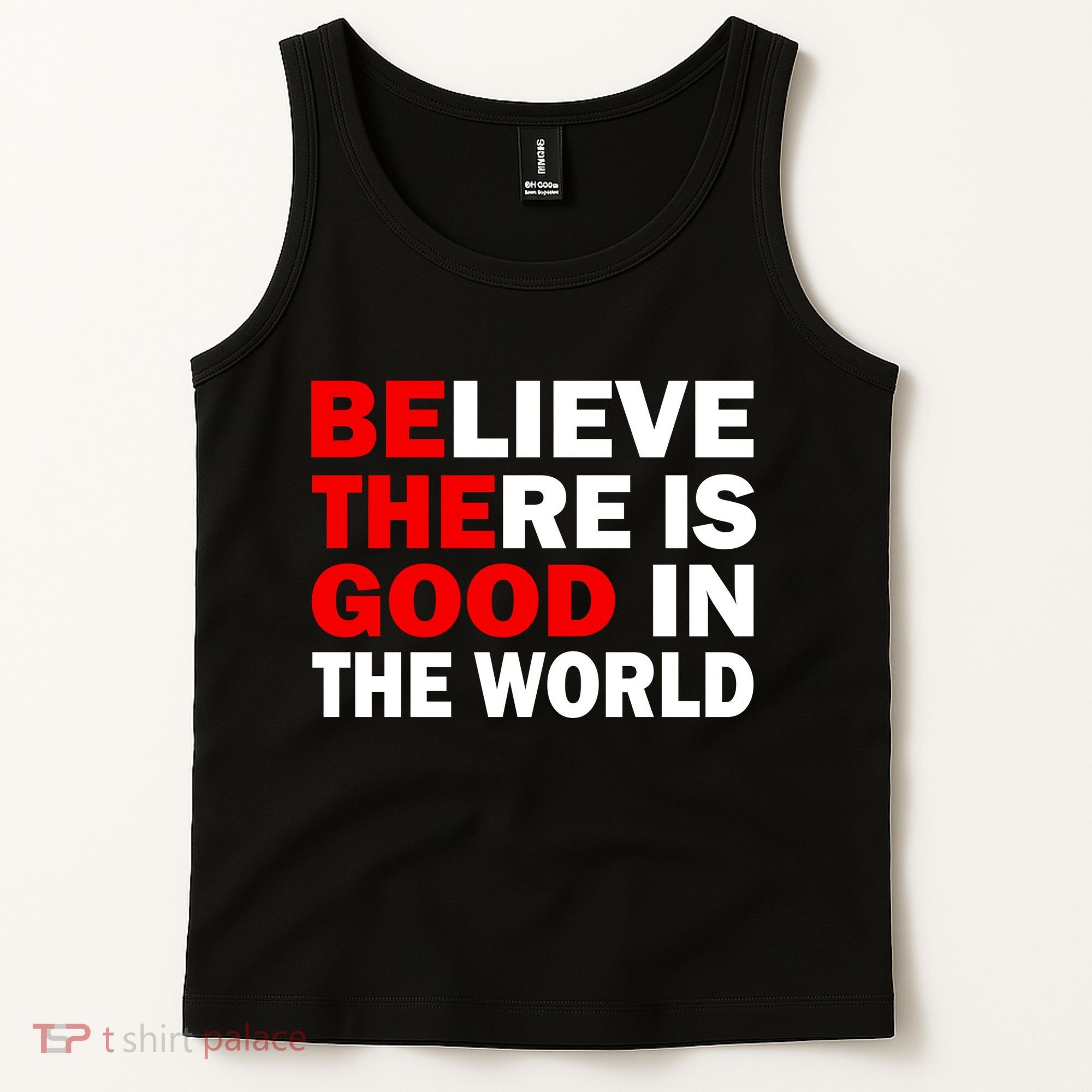 Be The Good In The World Tank Top