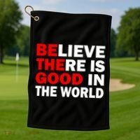 Be The Good In The World Golf Towel thumb 1