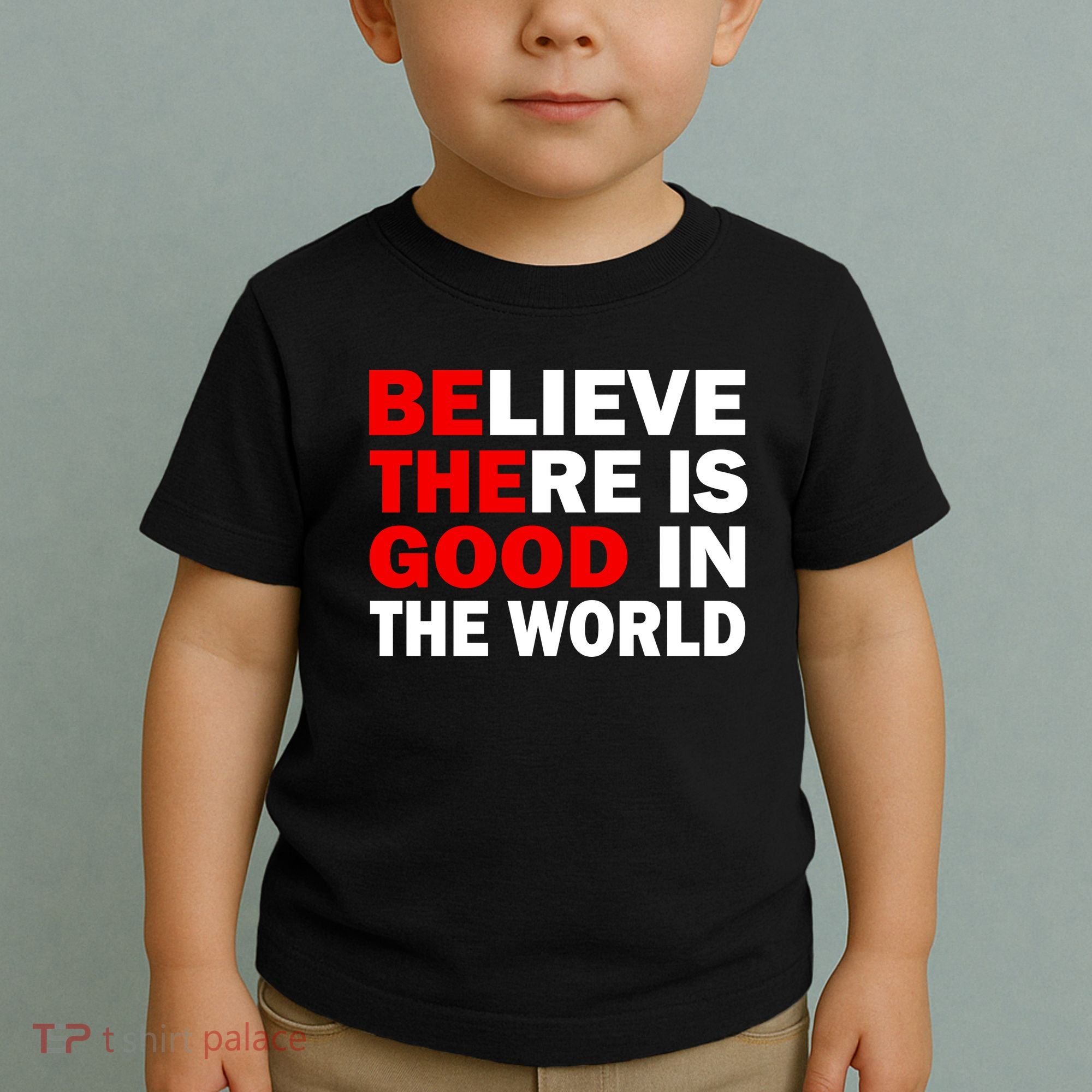 Be The Good In The World Toddler T-Shirt