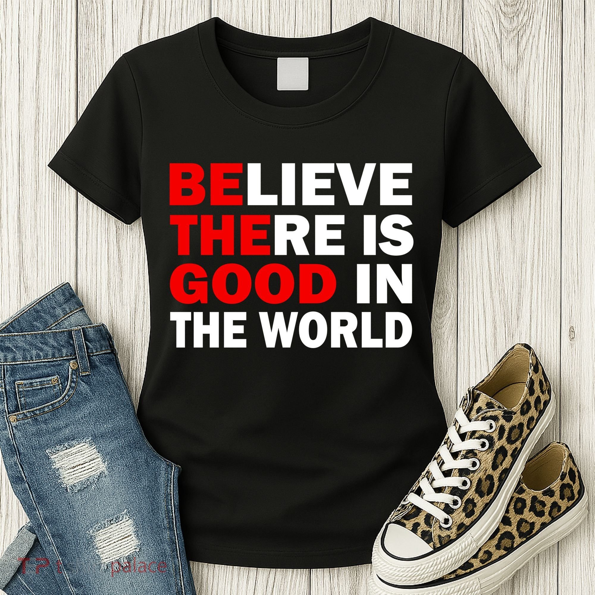 Be The Good In The World Women's T-Shirt