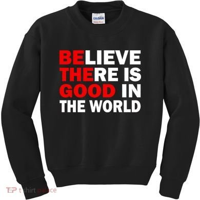 Be The Good In The World Kids Sweatshirt