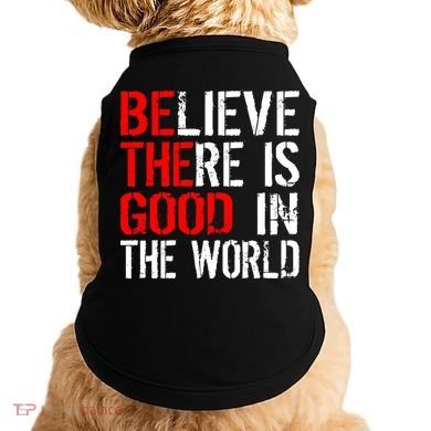 Be The Good In The World Believe Doggie Tank