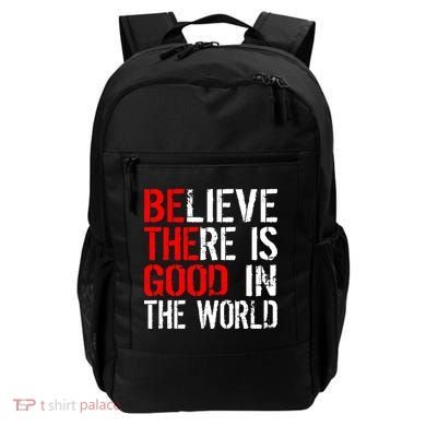 Be The Good In The World Believe Backpack