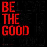 Be The Good In The World Believe Coffee Mug thumb 5