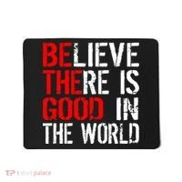 Be The Good In The World Believe Mousepad thumb 0