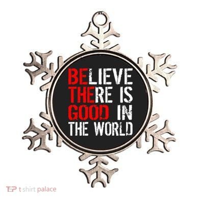 Be The Good In The World Believe Ornament