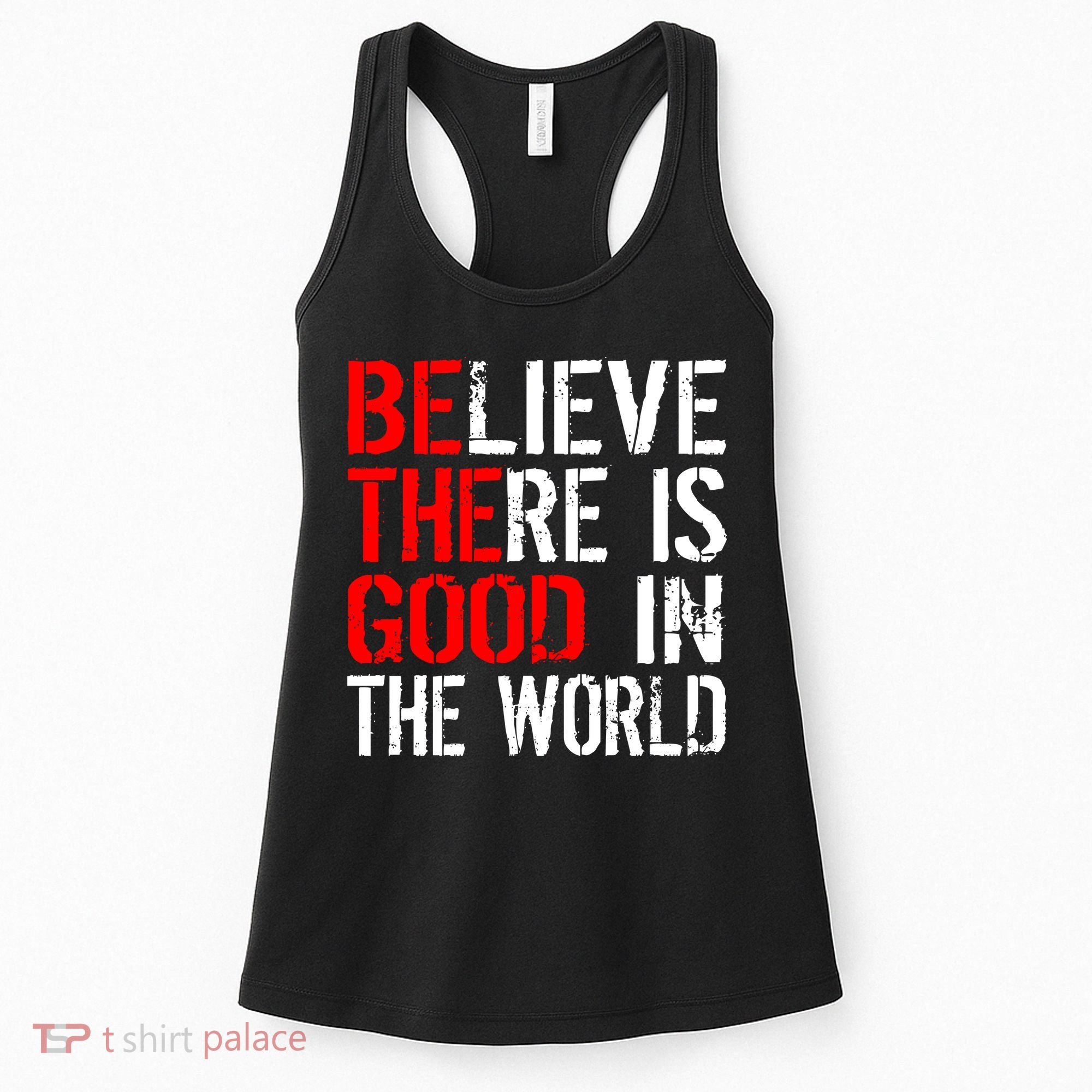 Be The Good In The World Believe Women's Tank Top