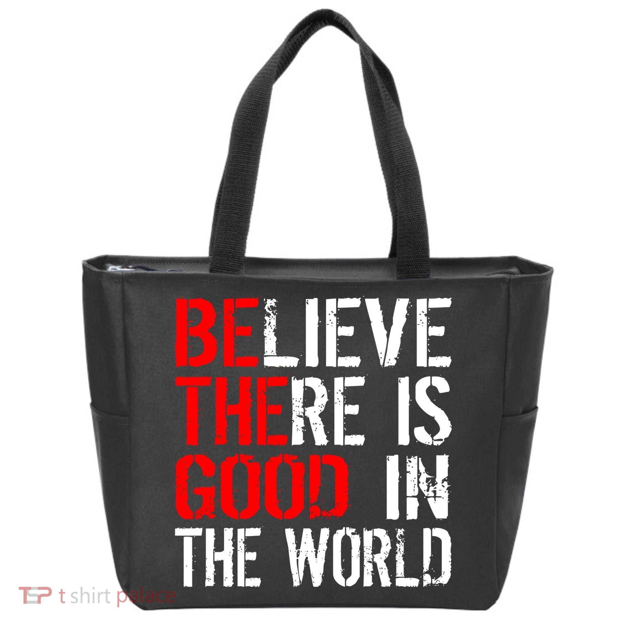 Be The Good In The World Believe Tote Bag