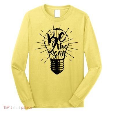 Be The Light Long Sleeve Shirt
