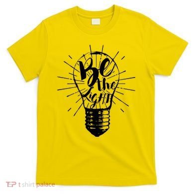 Be The Light T-Shirt