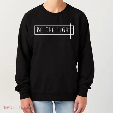 Be The Light Jesus Women's Sweatshirt