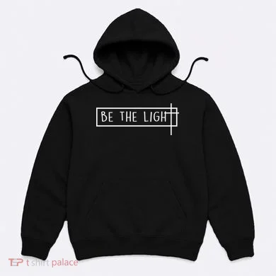 Be The Light Jesus Hoodie