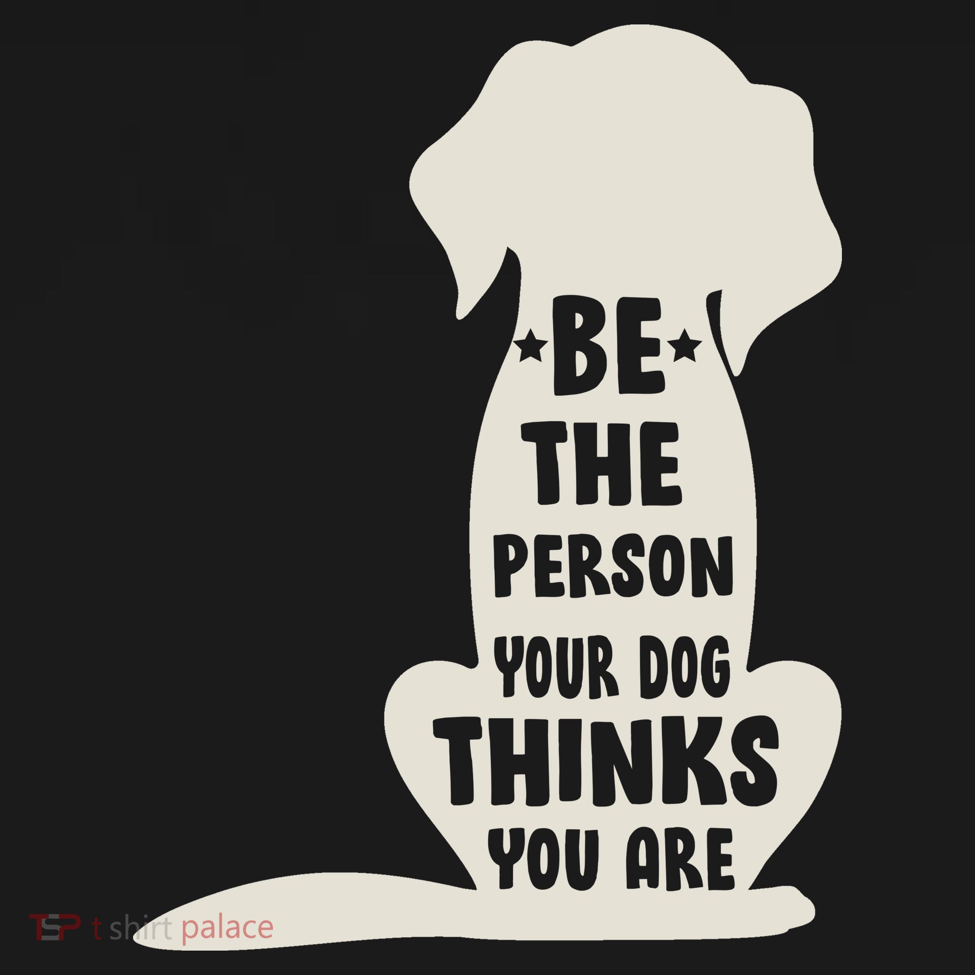 Be The Person Your Dog Thinks You Are Backpack